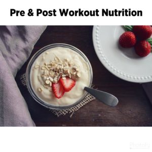 Read more about the article Pre & Post Workout Nutrition